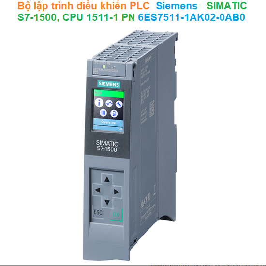 Bộ lập trình điều khiển PLC - Siemens - SIMATIC S7-1500, CPU 1511-1 PN 6ES7511-1AK02-0AB0